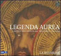 Legenda Aurea: Laudes des Saintes au Trecento Italien - La Reverdie; Paolo Zerbinatti (organ)