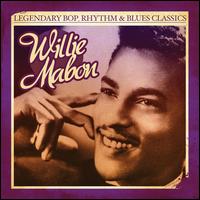 Legendary Bop Rhythm & Blues Classics - Willie Mabon