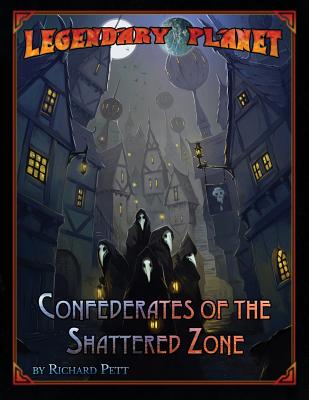 Legendary Planet: Confederates of the Shattered Zone (5E) - Pett, Richard, and Renie, Patrick, and Welham, Mike D