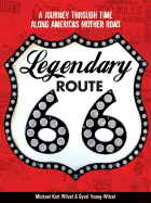 Legendary Route 66: A Journey Through Time Along America's Mother Road