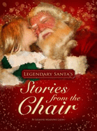 Legendary Santa's Stories From the Chair