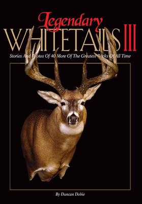 Legendary Whitetails III - Dobie, Duncan