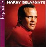 Legendary - Harry Belafonte