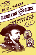 Legends and Lies: Great Mysteries of the American West