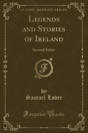 Legends and Stories of Ireland: Second Series (Classic Reprint)