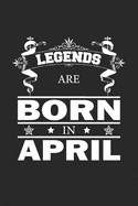 Legends Are Born In April: Monatsplaner, Termin-Kalender - Geburtstag Geschenk-Idee fr Legenden - A5 - 120 Seiten