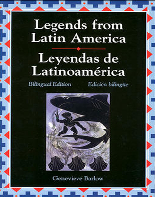 Legends from Latin America/Leyendas de Latinoamerica - McGraw-Hill