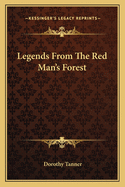 Legends From The Red Man's Forest