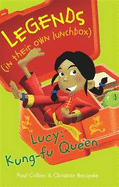 Legends in their own Lunchbox Lucy Kung-fu queen