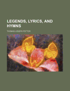 Legends, Lyrics and Hymns