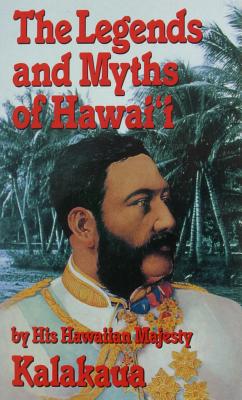Legends & Myths of Hawaii - Grant, Glen (Designer), and Kalakaua, David