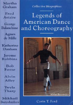 Legends of American Dance and Choreography - Ford, Carin T