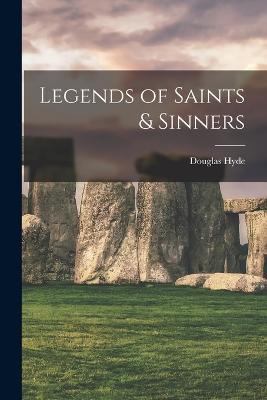 Legends of Saints & Sinners - Hyde, Douglas