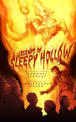 Legends of Sleepy Hollow - Clark, Christopher Layton, and Stewart, Mahonri