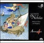 Legends of St. Nicholas: Medieval Chant & Polyphony - Anonymous 4