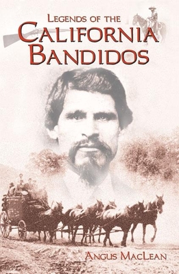 Legends of the California Bandidos - MacLean, Angus