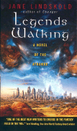 Legends Walking: A Novel of the Athanor