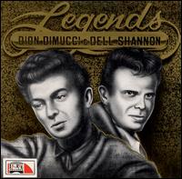 Legends - Dion/Del Shannon
