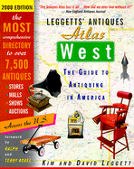 Leggetts' Antiques Atlas West, 2000 Edition: The Guide to Antiquing in America - Leggett, Kim, and Leggett, David