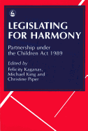 Legislating for Harmony: Partnership Under the Children Act 1989