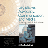 Legislative, Advocacy, Communication, and Media Training and Publications: TheCapitol.Net's Catalog