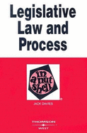 Legislative Law and Process in a Nutshell - Davies, Jack