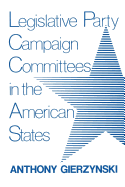 Legislative Party Campaign Committees in the American States