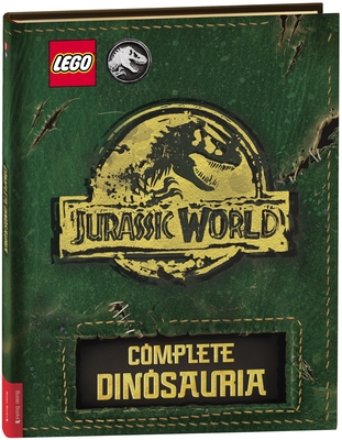 LEGO Jurassic WorldTM: Complete Dinosauria - LEGO, and Buster Books