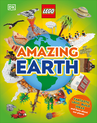 Lego Amazing Earth: Fantastic Building Ideas and Facts about Our Planet - Swanson, Jennifer