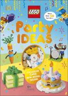 LEGO Party Ideas: With Exclusive LEGO Cake Mini Model