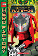 Lego(r) Hero Factory: Secret Mission #4: Robot Rampage
