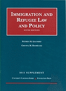Legomsky and Rodriguez' Immigration and Refugee Law and Policy, 5th, 2011 Supplement