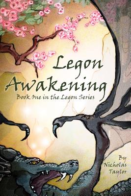 Legon Awakening: Book One in the Legon Series - Taylor, Nicholas