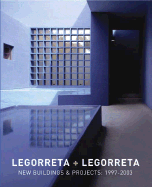 Legoretta + Legoretta: New Buildings & Projects: 1997-2003