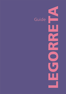Legorreta Guide