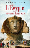 L'Egypte, Passion Francaise