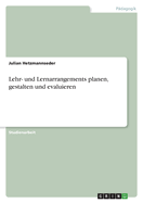 Lehr- und Lernarrangements planen, gestalten und evaluieren