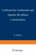 Lehrbuch Der Arithmetik Und Algebra Fr Hhere Lehranstalten Bearbeitet