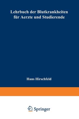 Lehrbuch Der Blutkrankheiten Fur Aerzte Und Studierende - Hirschfeld, Hans