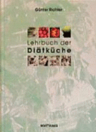 Lehrbuch Der Di?tk?che Umfassendes Basiswissen Und Zusammenh?nge Der Di?tik in Der K?chenpraxis (Gebundene Ausgabe) Di?tetik in Der K?chenpraxis Ern?hrungswissenschaft Ern?hrungsmedizin Ern?hrungsberater Oecotrophologe...