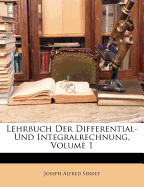 Lehrbuch Der Differential- Und Integralrechnung, Volume 1...