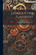 Lehrbuch Der Elastizitat