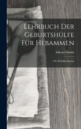 Lehrbuch Der Geburtshlfe Fr Hebammen: Mit 20 Holzschnitten