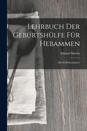 Lehrbuch Der Geburtshlfe Fr Hebammen: Mit 20 Holzschnitten