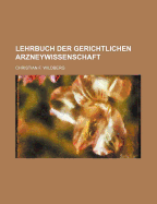 Lehrbuch Der Gerichtlichen Arzneywissenschaft