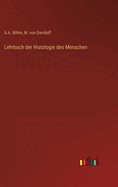 Lehrbuch Der Histologie Des Menschen