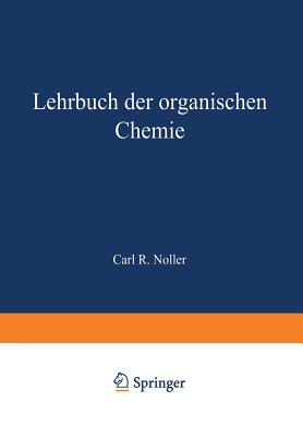 Lehrbuch Der Organischen Chemie - Noller, C R, and Mayer-Kaupp, H (Translated by), and Stephan, S (Translated by)