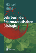 Lehrbuch Der Pharmazeutischen Biologie: Ein Lehrbuch Fur Studenten Der Pharmazie Im Zweiten Ausbildungsabschnitt
