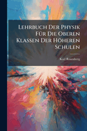 Lehrbuch Der Physik F1/4r Die Oberen Klassen Der Hheren Schulen