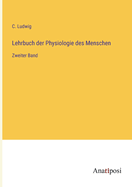 Lehrbuch der Physiologie des Menschen: Zweiter Band